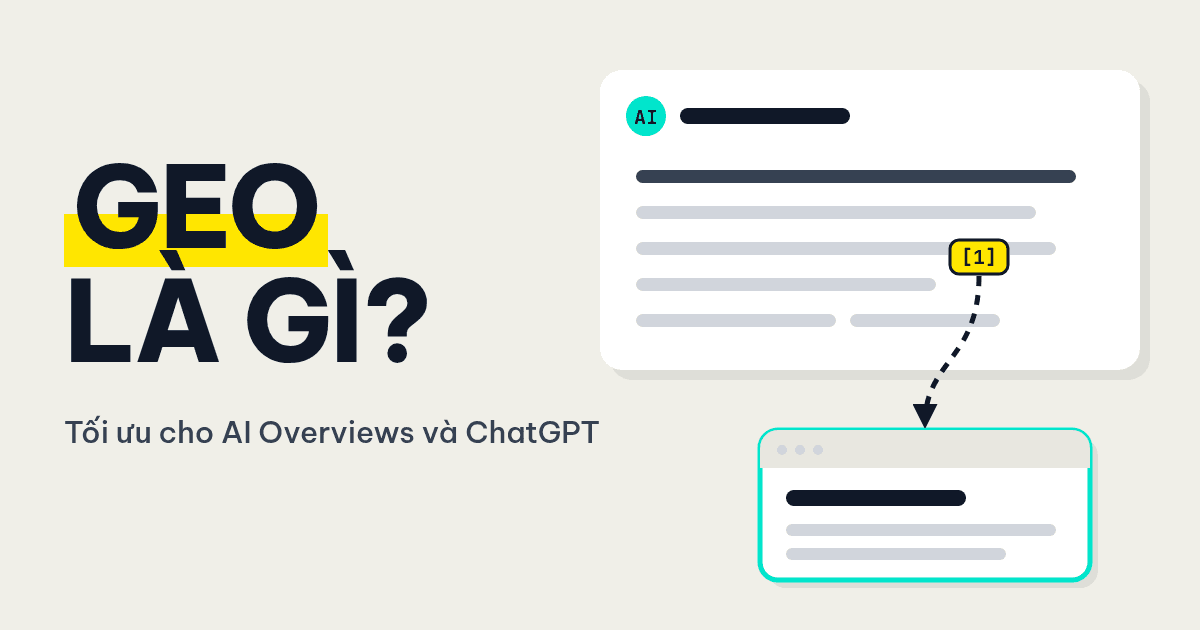 Ảnh minh họa: GEO là gì? Tối ưu cho AI Overviews & ChatGPT