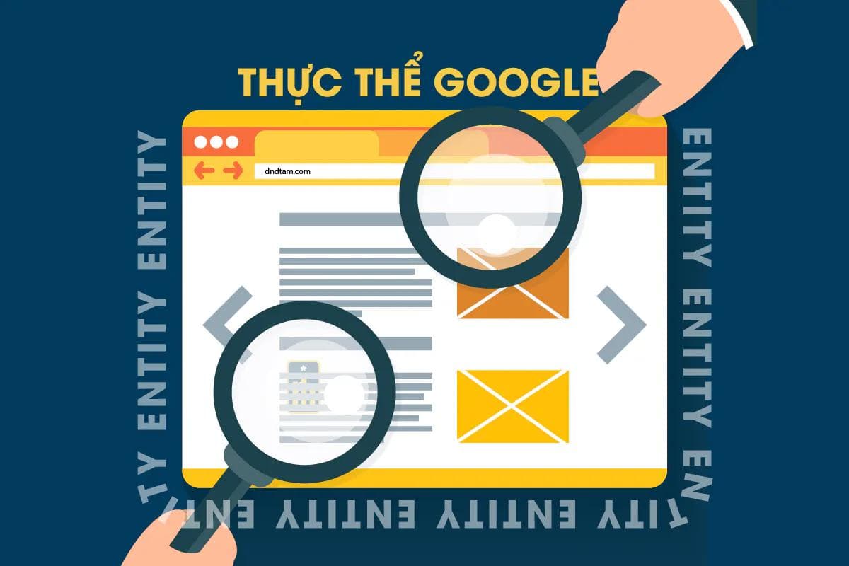 Ảnh minh họa: Google Entity là gì? Làm sao để SEO thực thể?
