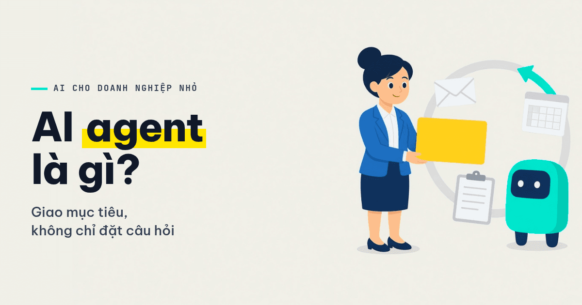 Ảnh minh họa: AI agent là gì? Dùng cho doanh nghiệp nhỏ ra sao