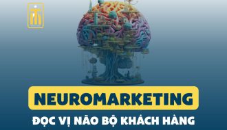 Neuromarketing: Đọc Vị Não Bộ Khách Hàng