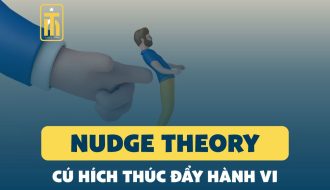 Nudge Theory - Thúc đẩy hành vi khách hàng