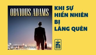 Obvious Adams Khi Sự Hiển Nhiên Bị Lãng Quên